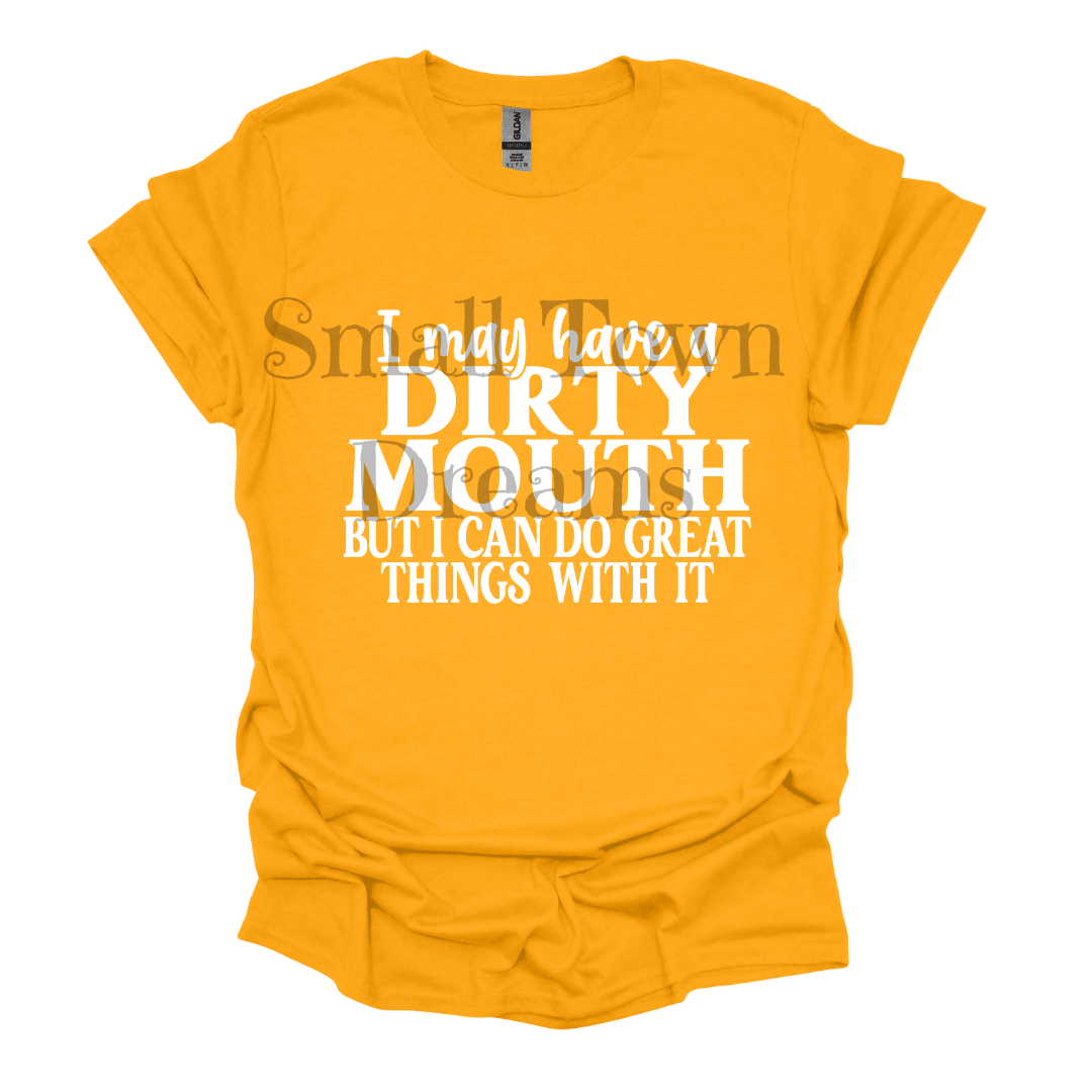 Dirty Mouth- White Print