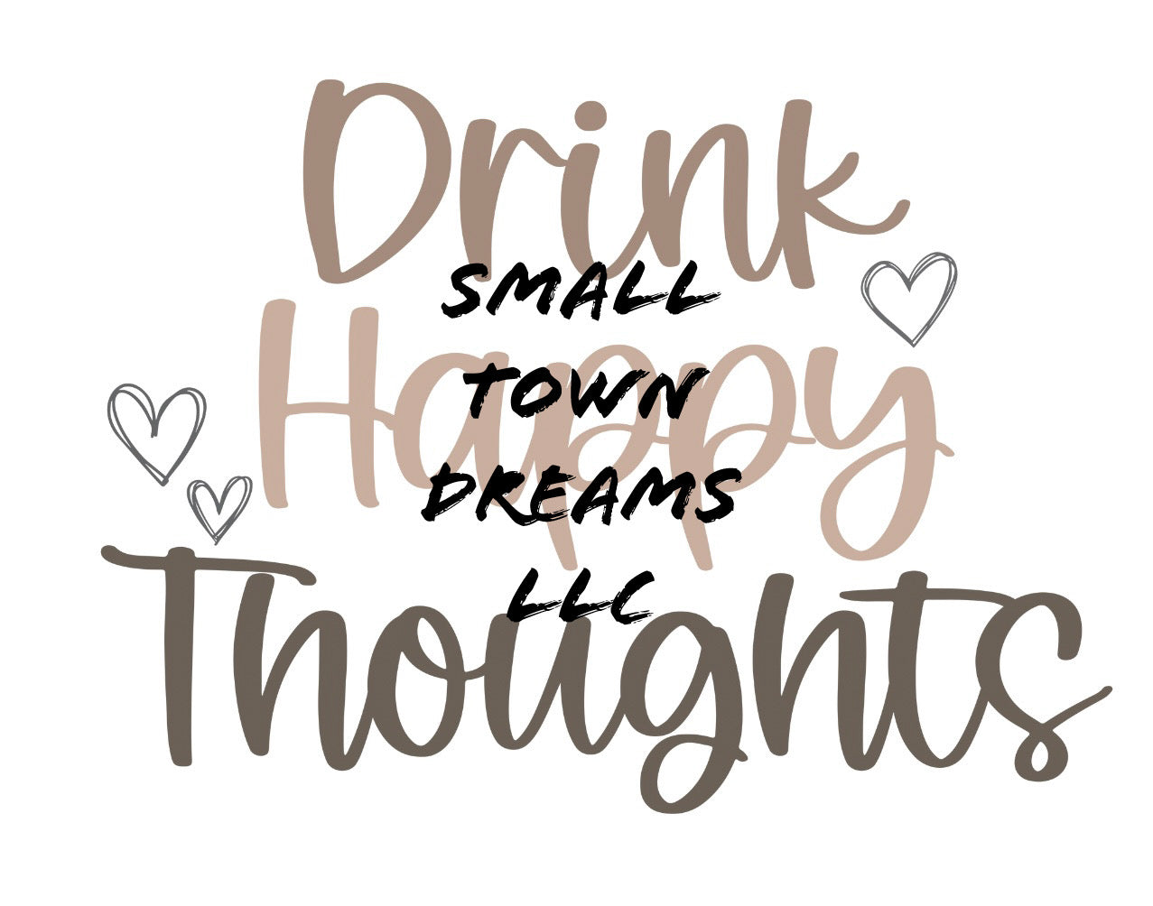 Drink Happy Thoughts