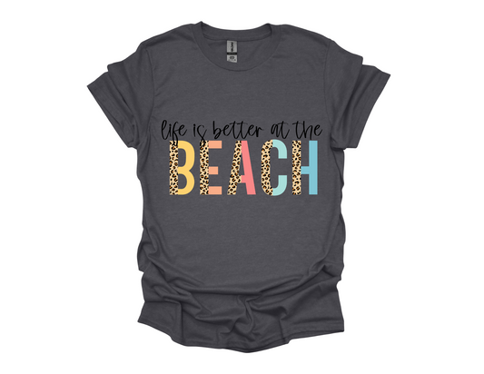 Life is better at the beach tshirt